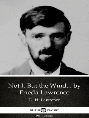 cover image of Not I, But the Wind... by Frieda Lawrence (Illustrated)